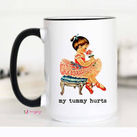 Funny Tummy Hurts Coffee Mug | Cute Anxiety Humor Mug