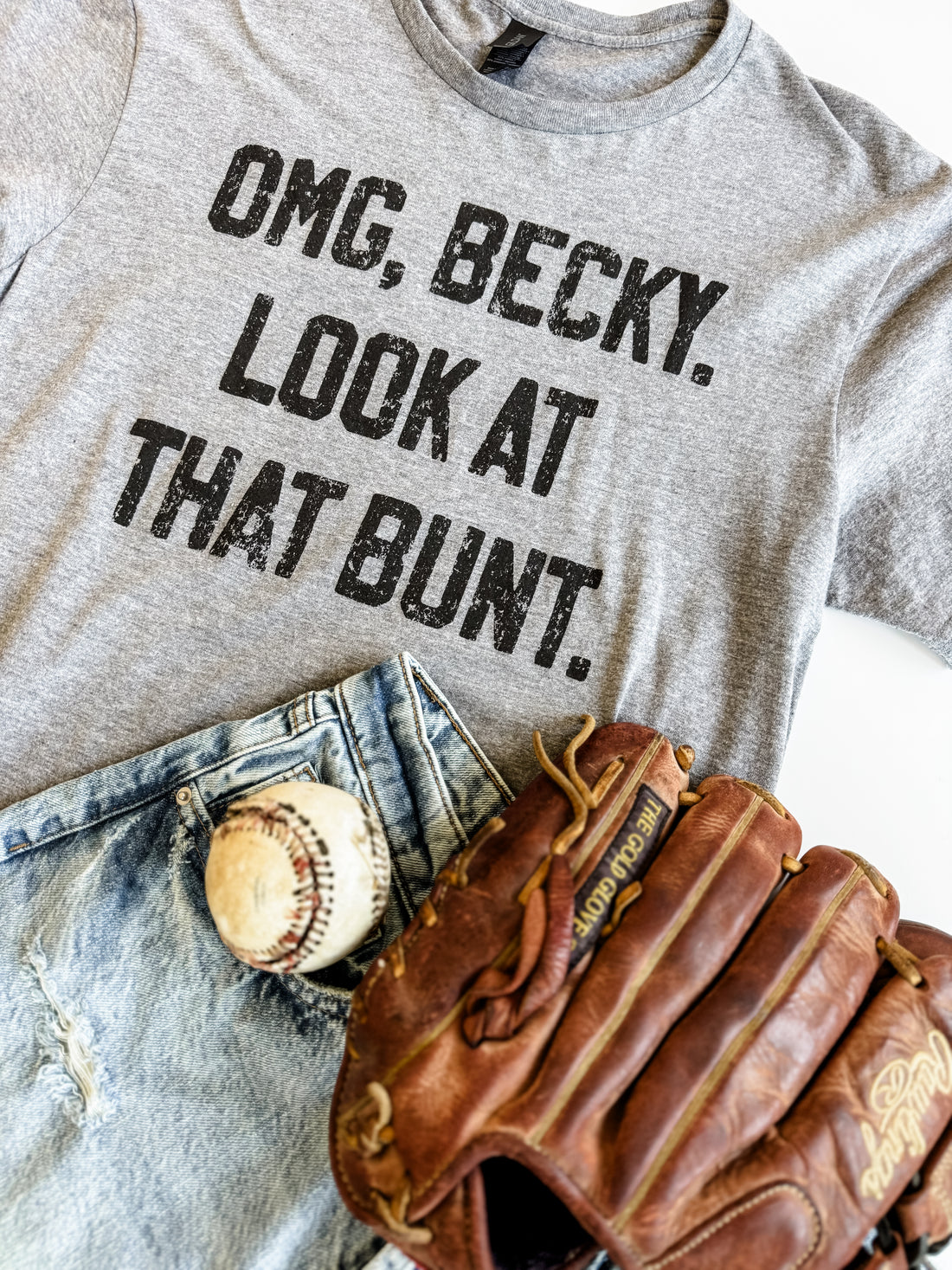 OMG Becky Look at That Bunt Tee – Funny Baseball Graphic Shirt