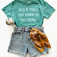 Old and Tired But Down To Day Drink Funny Shirt (Seafoam) – Funny Coffee Mug