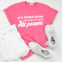 It's Weird Being the Same Age Funny Shirt (Crunchberry)