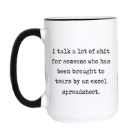I Talk a Lot of Shit Coffee Mug