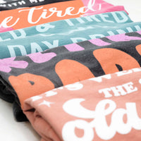 Old and Tired But Down To Day Drink Funny Shirt (Seafoam) – Funny Coffee Mug