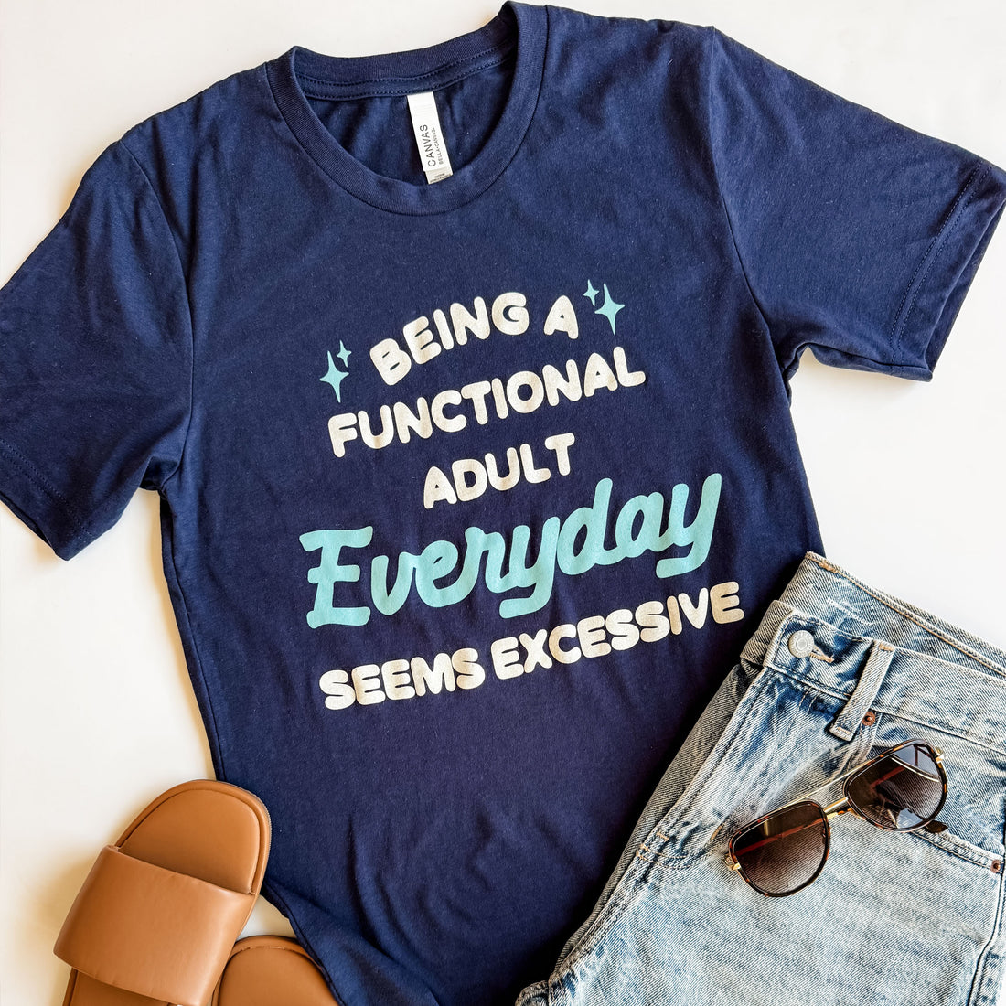 Functional Adult T-Shirt – Funny Relatable Graphic Tee