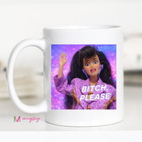 Bitch Please Funny Coffee Mug Sassy Meme Mug Retro Doll Mug