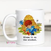 Blame it on the Alcohol Coffee Mug – Funny Coffee Mug