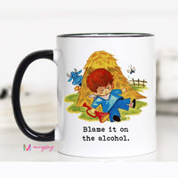 Blame it on the Alcohol Coffee Mug – Funny Coffee Mug