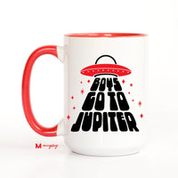 Boys Go to Jupiter Mug – Funny Coffee Mug