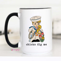 Chicks Dig Me Easter Mug – Funny Spring Coffee Cup