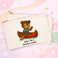 Funny Bear Makeup Bag | Don't Be a Douche Canoe Cosmetic Pouch