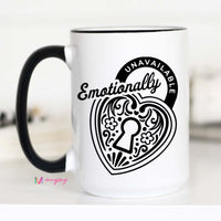 Emotionally Unavailable Mug – Funny Coffee Mug