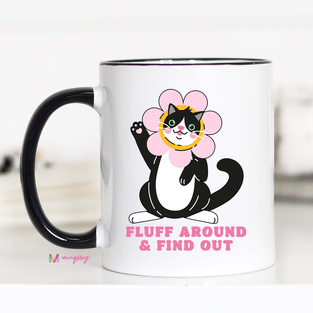 Fluff Around and Find Out Coffee Mug – Funny Coffee Mug