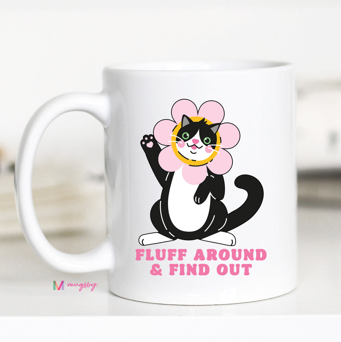 Fluff Around and Find Out Coffee Mug – Funny Coffee Mug