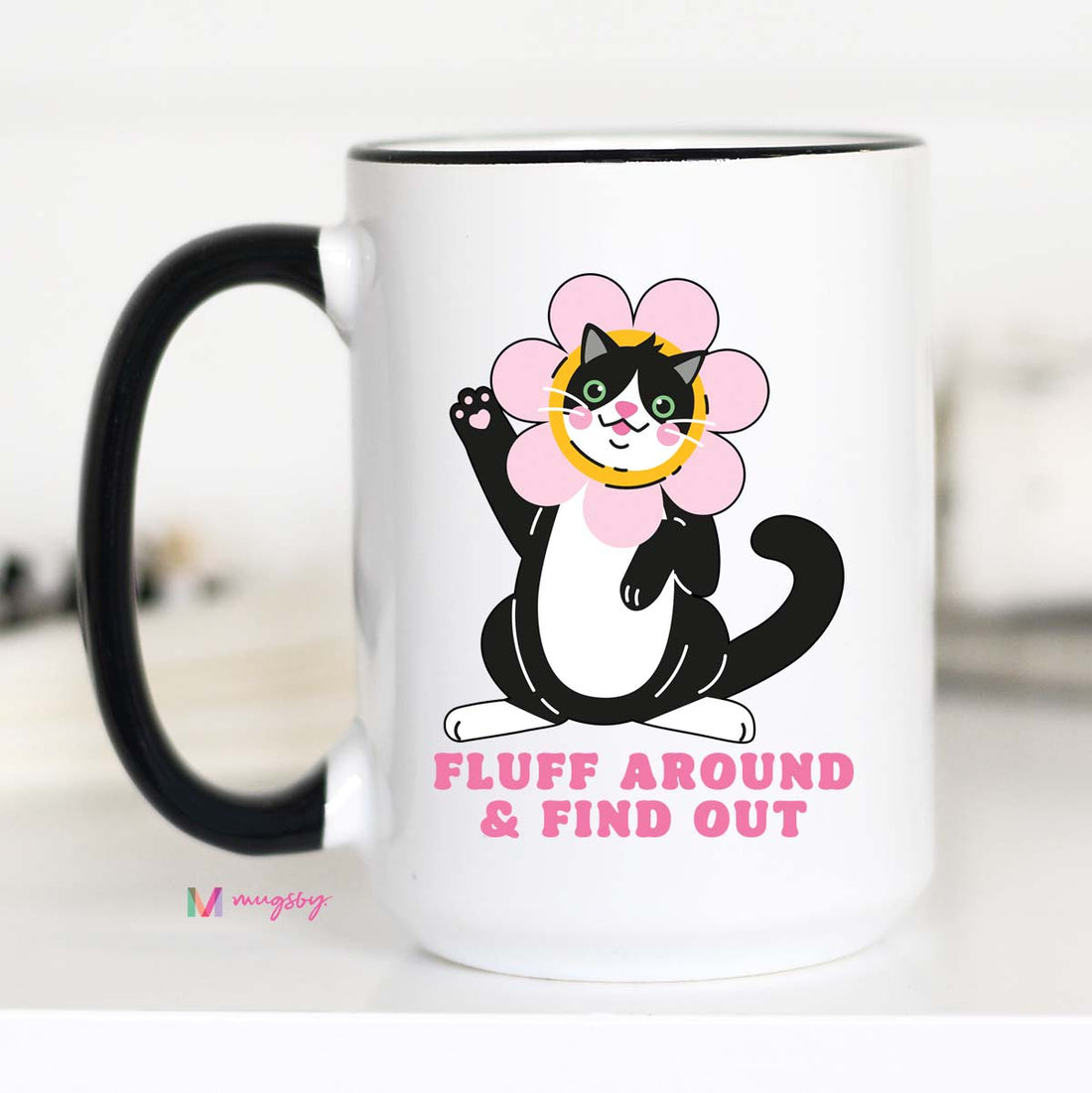 Fluff Around and Find Out Coffee Mug – Funny Coffee Mug