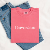 i have rabies pink coral comfort colors tee