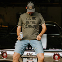 I'll Be in the Garage Shirt (Olive), Father's Day Tee – Funny Coffee Mug