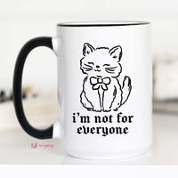 I'm not for Everyone Coffee Mug