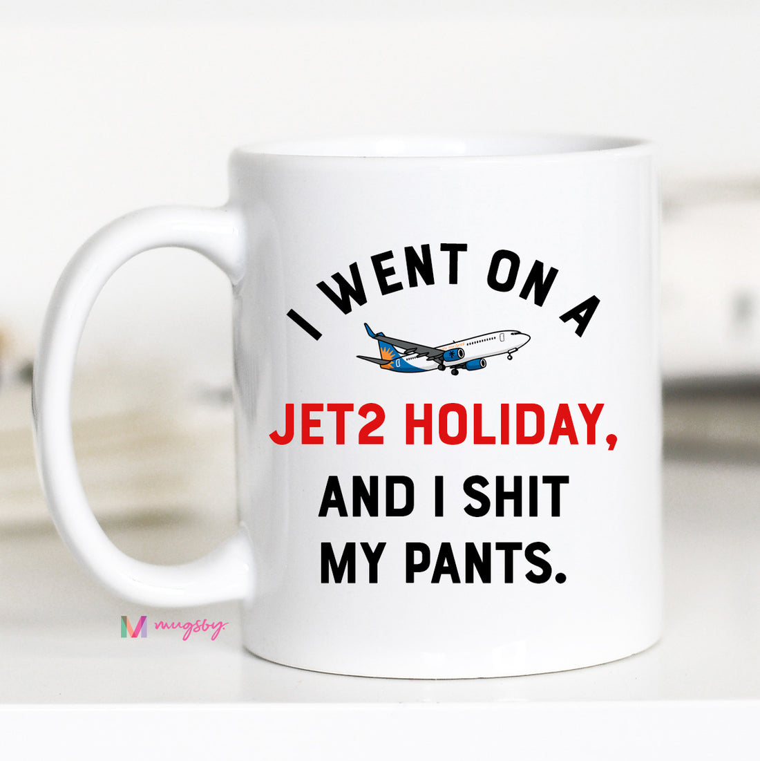 Funny Jet2 travel mug for TikTok fans – I went on a Jet2 holiday and I shit my pants printed on white ceramic