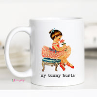 Funny Tummy Hurts Coffee Mug | Cute Anxiety Humor Mug