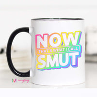 Now That's What I Call Smut Funny Romance Reader Coffee Mug