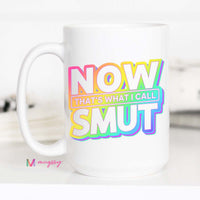 Now That's What I Call Smut Funny Romance Reader Coffee Mug