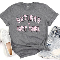 Retired Hot Girl Funny Graphic Tee Sarcastic Humor Shirt