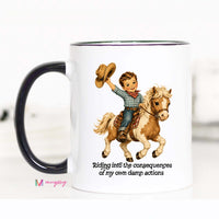 Funny Cowboy Coffee Mug | Riding Into the Consequences Mug