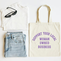 Support Your Local Woman Owned Business Tote Bag