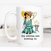 Funny Edibles Coffee Mug | The Edibles Are Kicking In Mug