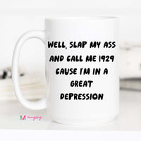 Well Slap My Ass Mug – Funny Southern Sass Coffee Cup