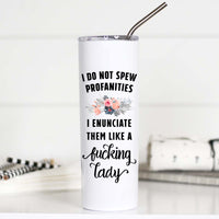 I Do Not Spew Profanities I Enunciate Them Tall Travel Cup – Funny Coffee Mug