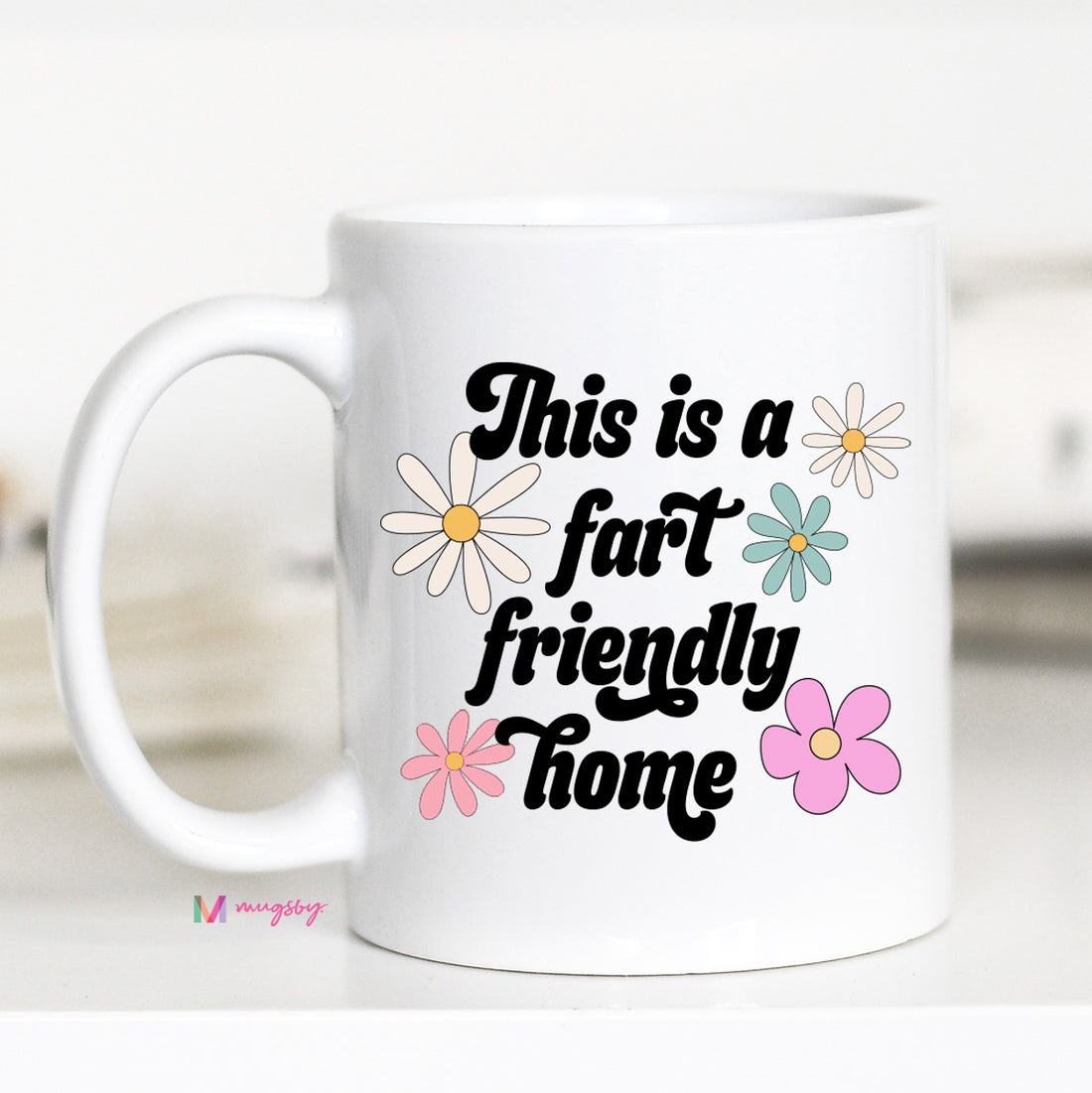 This is a Fart Friendly Home Funny Coffee Mug – Funny Coffee Mug