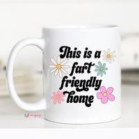 This is a Fart Friendly Home Funny Coffee Mug – Funny Coffee Mug