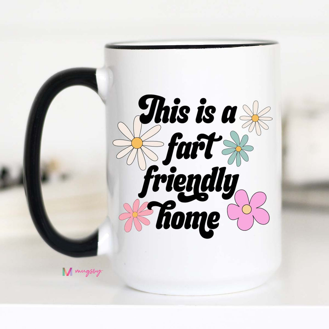 This is a Fart Friendly Home Funny Coffee Mug – Funny Coffee Mug
