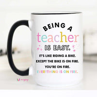 Being a Teacher is Easy Funny Coffee Mug – Funny Coffee Mug