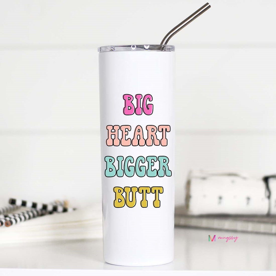 big heart bigger butt tumbler