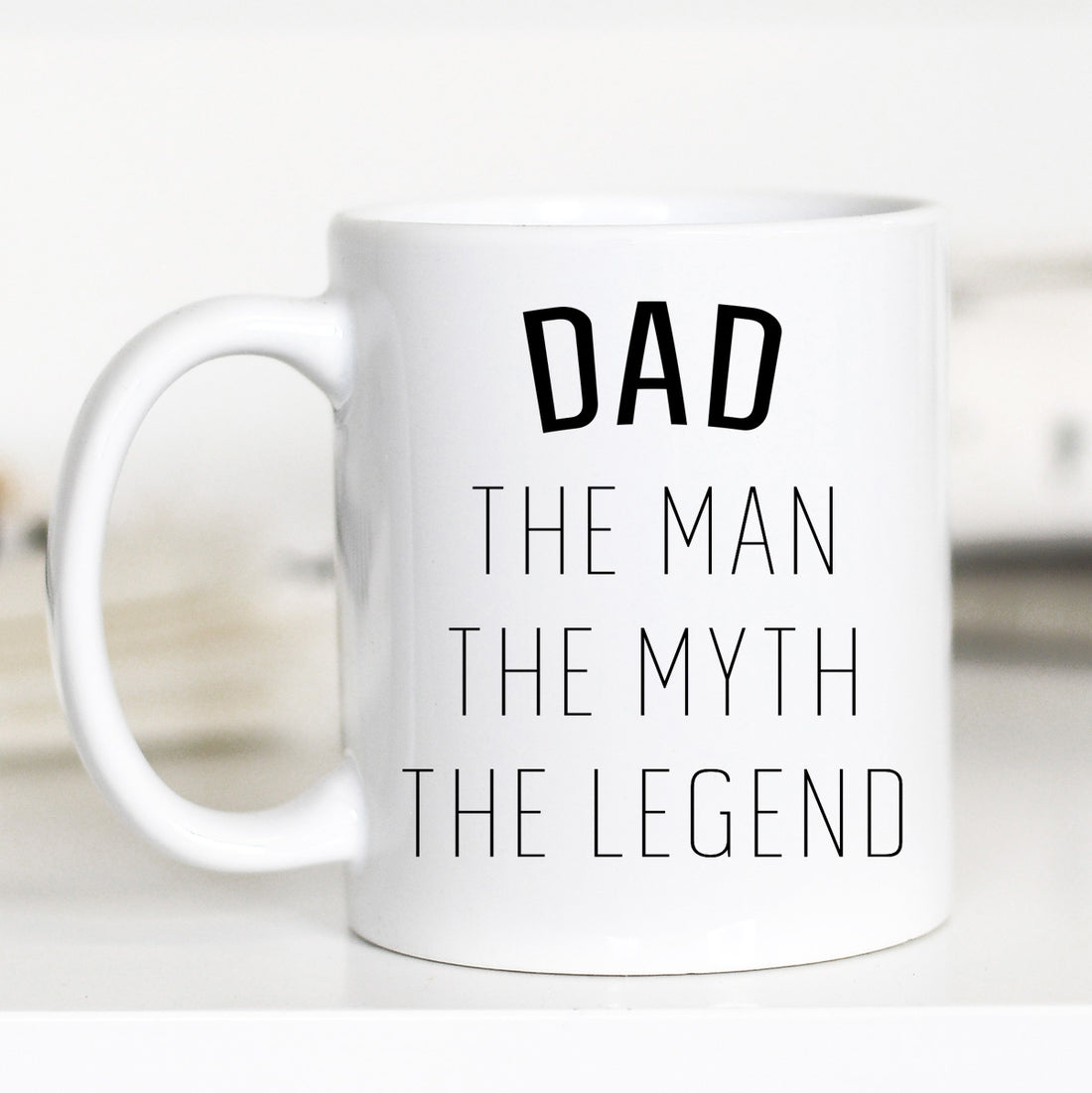 The Man. The Myth. The Legend. – Funny Dad Gift Mug