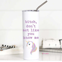 Don't Act Like You Know Me Tall Travel Cup – Funny Coffee Mug