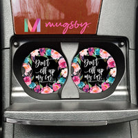 Don't Eff up my Car - Funny Travel Coasters, Funny Car Accessories, Funny Cup Holder Coasters, Funny Coasters for your Car, Don't Mess Up My Car – Funny Coffee Mug