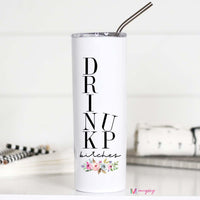Drink Up Bitches Tall Travel Cup – Funny Coffee Mug