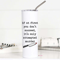 If At First You Don't Succeed Tall Travel Cup – Funny Coffee Mug