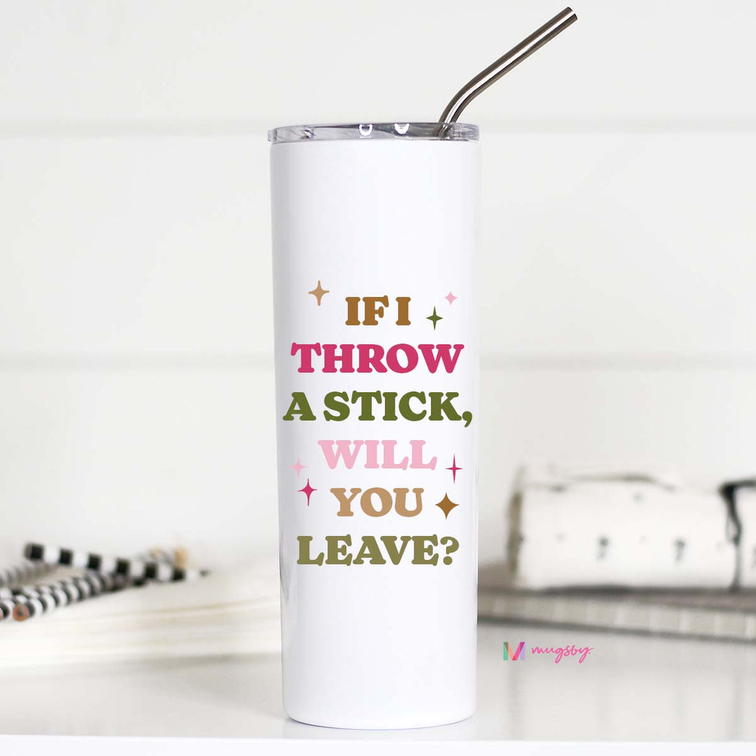 If I Throw a Stick Will you Leave Funny Tall Travel Cup – Funny Coffee Mug