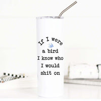 If I Were a Bird Tall Travel Cup – Funny Coffee Mug