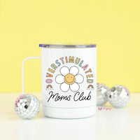 Overstimulated Mom's Club Travel Cup – Funny Coffee Mug