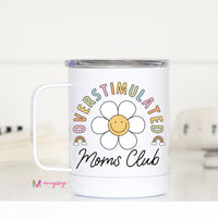 Overstimulated Mom's Club Travel Cup – Funny Coffee Mug
