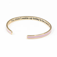You Didn't Wake up Today to be a Weak Ass Bitch PINK Bangle – Funny Coffee Mug