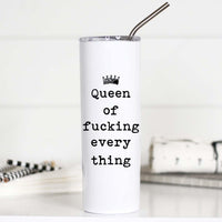 Queen of Fucking Everything Tall Travel Cup – Funny Coffee Mug