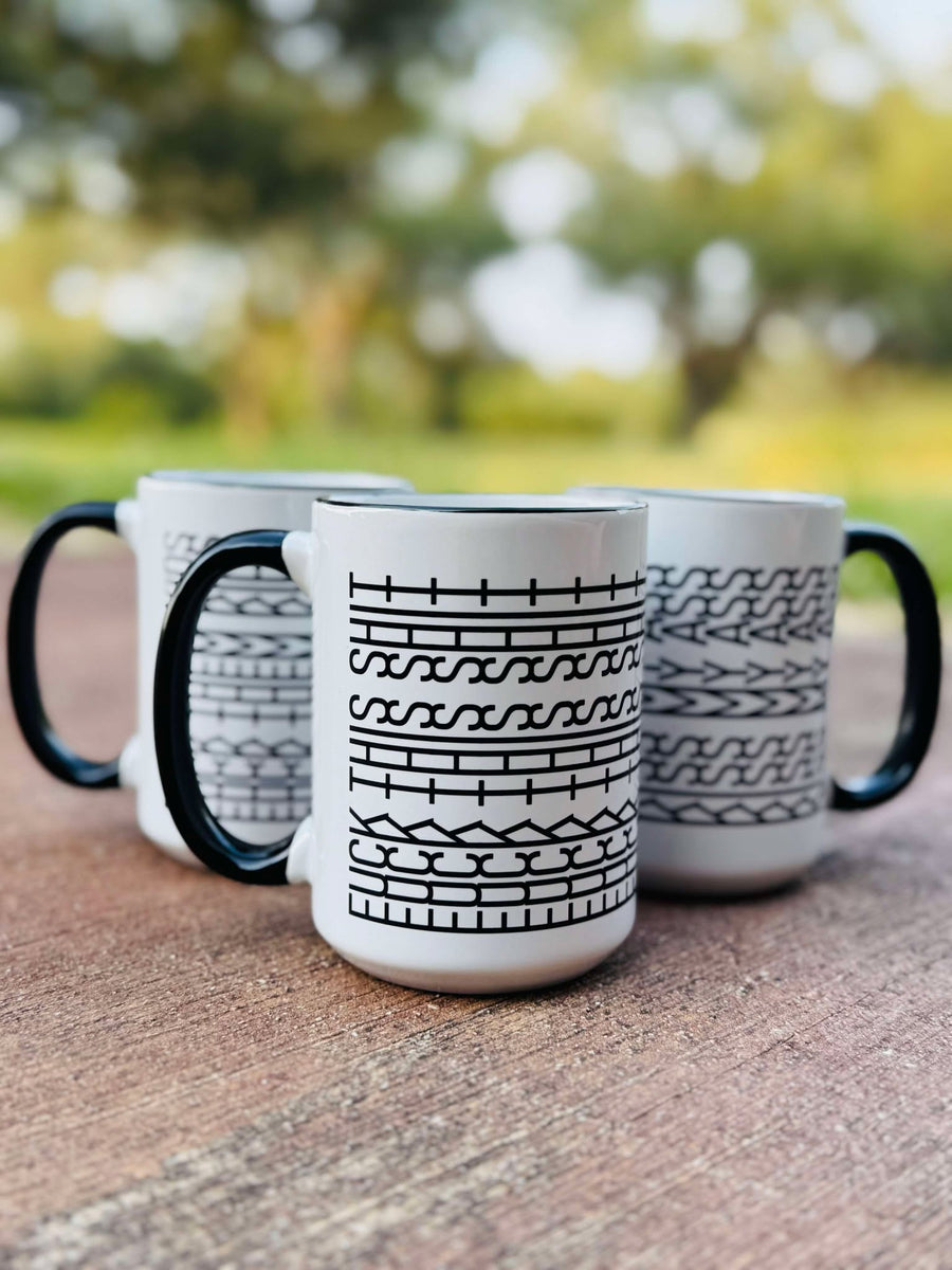 Fuck This Shit Coffee Mug
