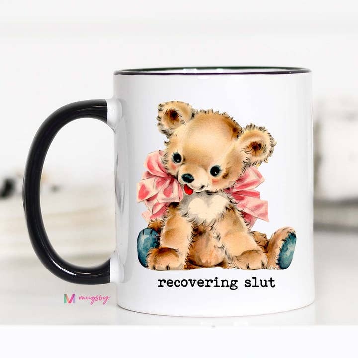 Funny Teddy Bear Coffee Mug | Recovering Slut Mug