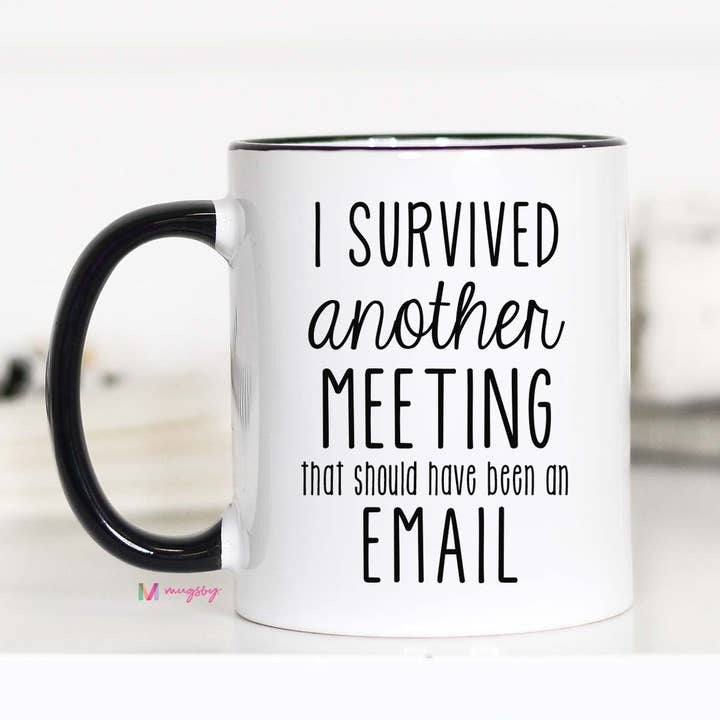 I Survived Another Meeting Funny Office Coffee Mug