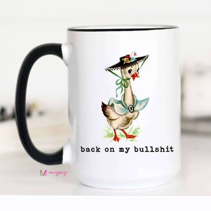 Silly Goose Coffee Mug | Back on My Bullshit